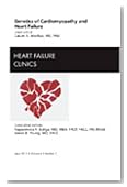 Genetics of Cardiomyopathy and Heart Failure, An Issue of Heart Failure Clinics, 1e (The Clinics: Internal Medicine)