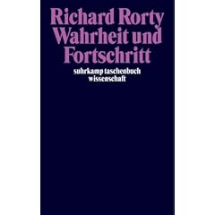 Wahrheit und Fortschritt: Moralische Vernunft in der Praxis (suhrkamp taschenbuch wissenschaft)
