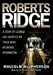 Books : Roberts Ridge: A Story of Courage and Sacrifice on Takur Ghar Mountain, Afghanistan