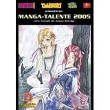 Manga-Talente 2005. Eine Auswahl der besten Wettbewerbsbeitr�ge