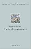 The Oxford English Literary History: Volume 10: The Modern Movement (1910-1940) (Oxford English Literary History)