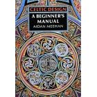 Celtic Design: A Beginner's Manual (Celtic Design)