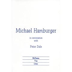Michael Hamburger: In Conversation With Peter Dale