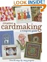 Creative Cardmaking: A Complete Guide