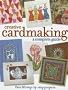 Creative Cardmaking: A Complete Guide