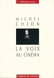 La voix au cinema (Cahiers du cinema)