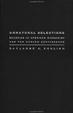 Unnatural Selections : Eugenics In American Modernism And The Harlem Renaissance