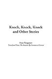 Knock, Knock, Knock and Other Stories