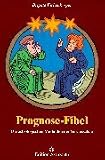 Produkt-Bild: Prognose-Fibel. Die astrologischen Methoden der Vorausschau