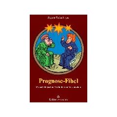 Prognose-Fibel. Die astrologischen Methoden der Vorausschau