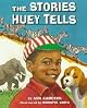 Stories Huey Tells (Stepping Stone,  paper)