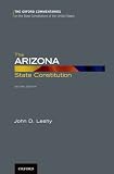 The Arizona State Constitution (Oxford Commentaries on the State Constitutions of the United States)
