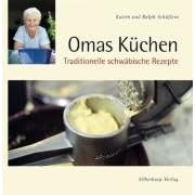 Omas K�chen: Traditionelle schw�bische Rezepte