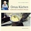 Omas K�chen: Traditionelle schw�bische Rezepte