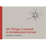 101 Things I Learned in Architecture School