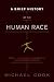 A Brief History of the Human Race