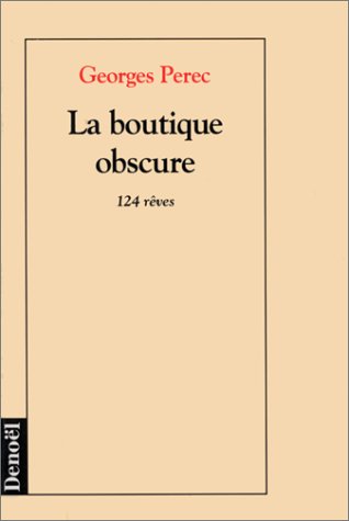 Critiqueslibres Com La Boutique Obscure 124 Reves Georges Perec