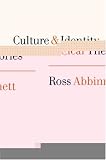 Culture and Identity: Critical Theories (Politics and Culture series)