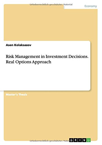 Risk Management in Investment Decisions. Real Options Approach