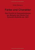 Farbe und Charakter: Das Porträt im Expressionismus am Beispiel des Werks Karl Schmidt-Rottluffs bis 1923