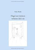Fl�gel mit L�chern verlassen dich nie