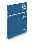 Texas Penal Code, 2012 ed. (West's Texas Statutes and Codes)