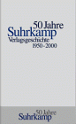 Produkt-Bild: Die Geschichte des Suhrkamp Verlages: 1. Juli 1950 bis 30. Juni 2000