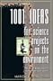 1001 Ideas for Science Projects Envi 2ed (Arco Test Preparation Guides)