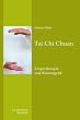 Tai Chi Chuan: K�rpertherapie und Bioenergetik