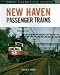 New Haven Passenger Trains (Great Passenger Trains)
