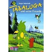 Tabaluga und seine Freunde. ( Ab 6 J.).