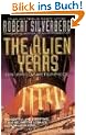 The Alien Years