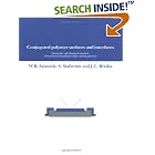 Conjugated Polymer Surfaces and Interfaces: Electronic and Chemical Structure of... by W. R. Salaneck, S. Stafstrom, and J. L. Brédas