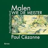 Malen wie die Meister - Paul Cezanne - 