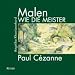 Malen wie die Meister. Paul Cézanne
