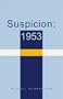 Suspicion: 1953