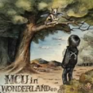 MCU in WONDERLAND e.p. MCU