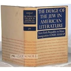 The Image of the Jew in American Literature: From Early Republic to Mass Immigration