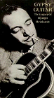Gypsy Guitar the Legacy of Django Reinhardt