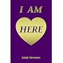 I Am Here