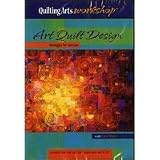 Quilting Arts Workshop Art Quilt Design: Strategies for Success with Carol Taylor