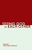 Seeing God in Each Other