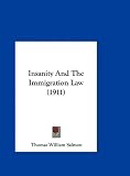 Insanity And The Immigration Law (1911)