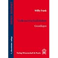 Volkswirtschaftslehre - Grundlagen