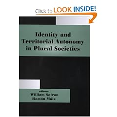 Identity and Territorial Autonomy in Plural Societies (Nationalism and Ethnicity)