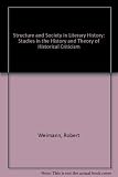 Structure and society in literary history : studies in the history and theory of historical criticism