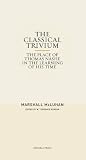 The Classical Trivium: The Place of Thomas Nashe in the Learning of His Time