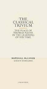 The Classical Trivium: The Place of Thomas Nashe in the Learning of His Time
