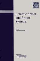 Ceramic Armor and Armor Systems: Proceedings of the symposium held at the 105th Annual Meeting of The American Ceramic Society, April 27-30, 2003, in Nashville, ... Transactions (Ceramic Transactions Series)
