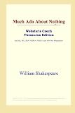 Much Ado About Nothing (Webster's Czech Thesaurus Edition)